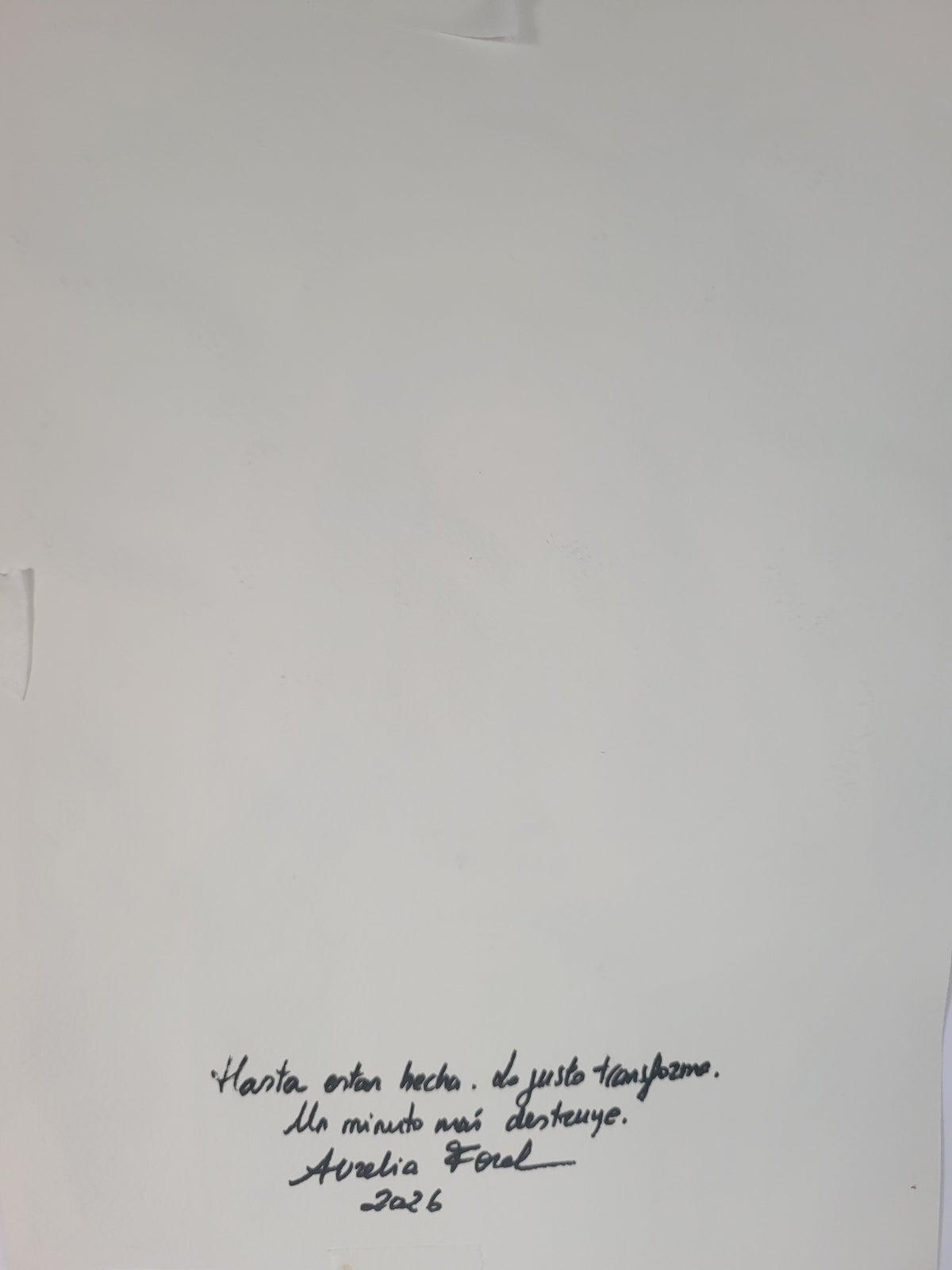 Hasta estar hecha. Lo justo transforma. Un minuto más destruye. Original disponible · pieza única.