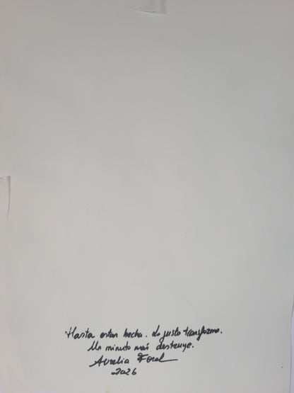 Hasta estar hecha. Lo justo transforma. Un minuto más destruye. Original disponible · pieza única.